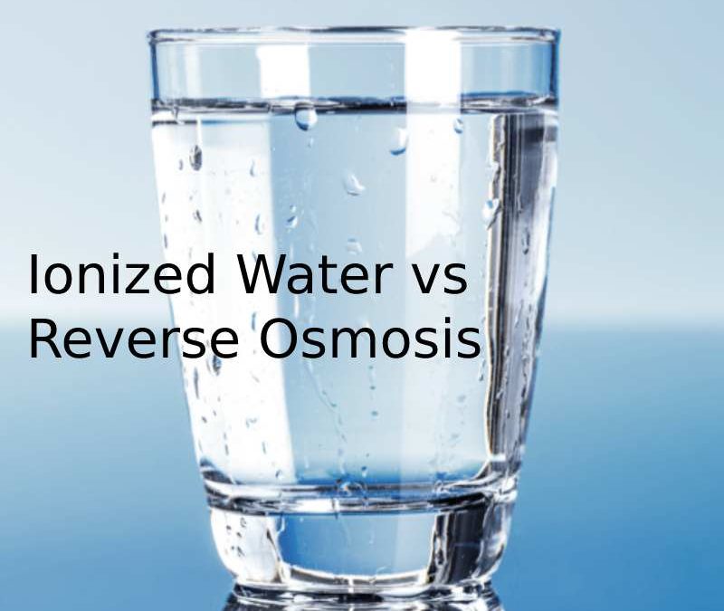 Treating Water with Ionization vs Reverse Osmosis: Which is Better?